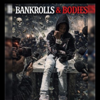 Bankrolls & Bodies