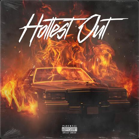 Hottest Out