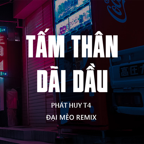 Tấm Thân Dãi Dầu (Đại Mèo Remix) cover art