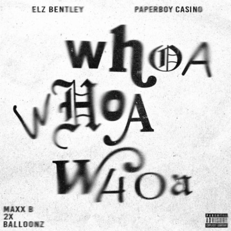 WHOA WHOA WHOA ft. Paperboy Casino & Elz Bentley cover art