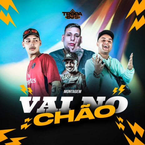 Montagem Vai No Chão ft. DJ João Quiks, DJ Wandin, Nhonho DJ & MC Didio cover art