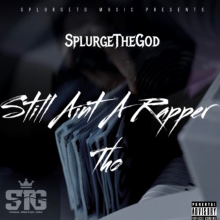 Still Aint A Rapper Tho