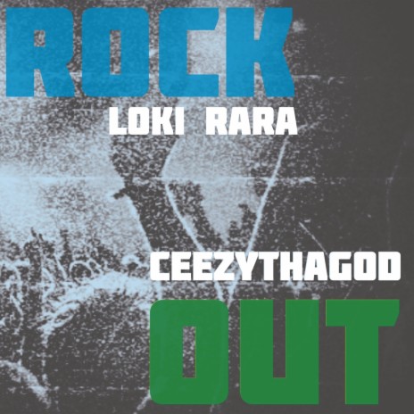Rock Out ft. Loki Rara