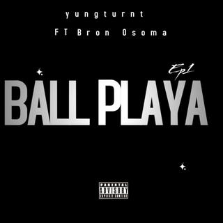 Ball Playa ft. BronOsoma
