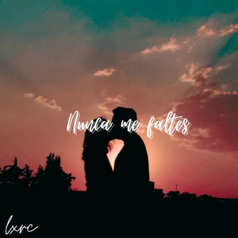 Nunca Me Faltes cover art