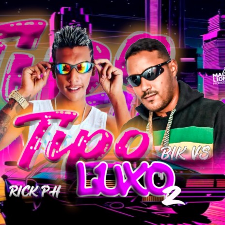 Tipo Luxo 2 ft. Rick H cover art
