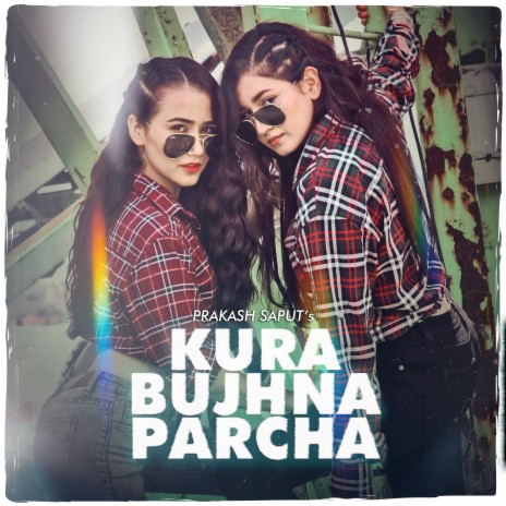 Kura Bujhna Parcha ft. Shanti Shree Pariyar & Samikshya Adhikari cover art