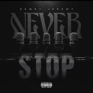 NEVER STOP