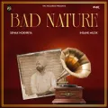 Bad Nature ft. Insane Muzik