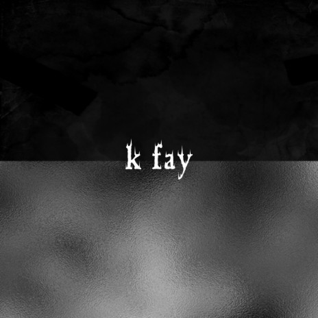 K FAY cover art