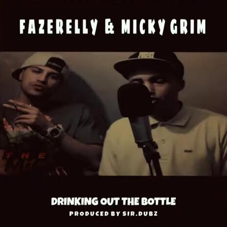 Drinking Out The Bottle ft. Micky Grim cover art