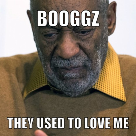 They Used to Love Me