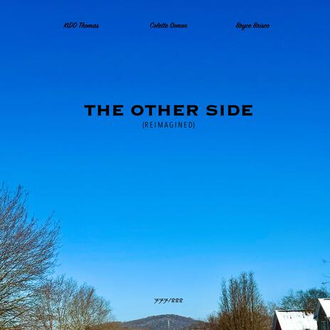 The Other Side (PURPOSE/ REMIX [REIMAGINED]) ft. Colette Semon & Bryce Brisco cover art