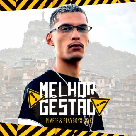 Melhor Gestão ft. dj playboy sheyk
