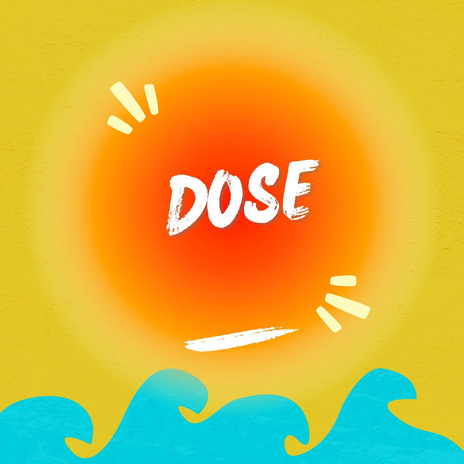DOSE