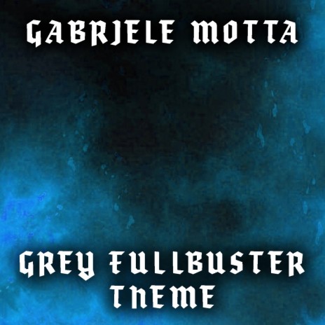 Grey Fullbuster Theme (From Fairy Tail)