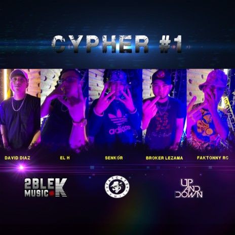Cypher #1 ft. El H, Senkór, Broker Lezama & Faktonny Rc cover art