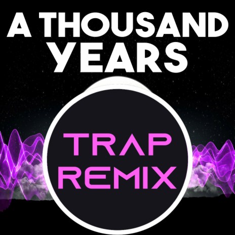 A Thousand Years (Trap Remix Homage to Christina Perri) cover art