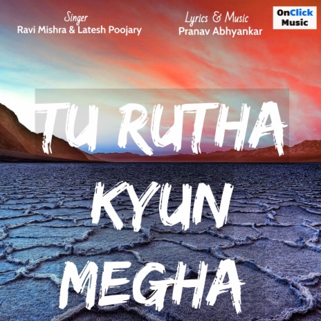 Tu Rutha Kyun Megha ft. Latesh Poojary