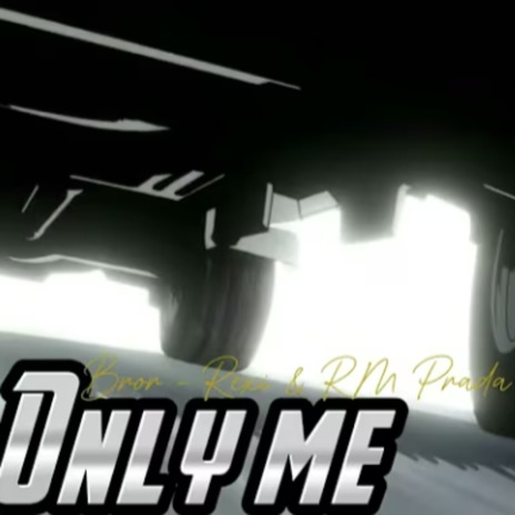 Only Me
