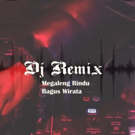 DJ Remix Megaleng Rindu cover art