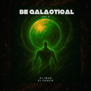 Be Galactical (Vol3)
