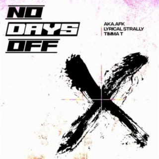 No Days Off ft. Lyrical Strally & Timma T cover art