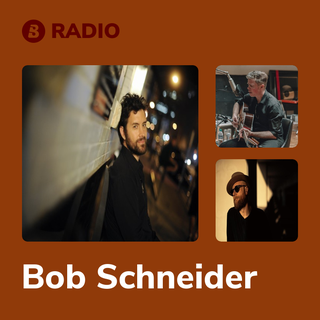 Bob Schneider Radio