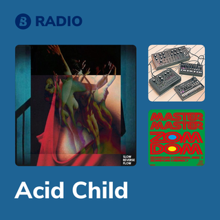 Acid Child Radio