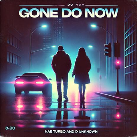 Gone Do Now ft. Nae Turbo cover art