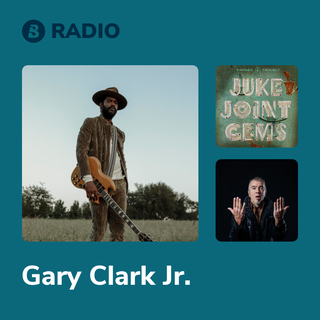 Gary Clark Jr. Radio