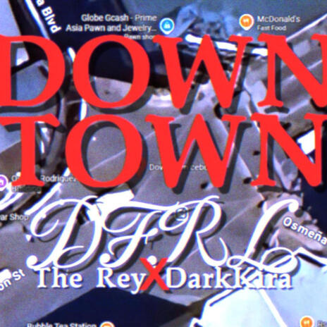 Downtown ft. The Rey & Darkkira cover art