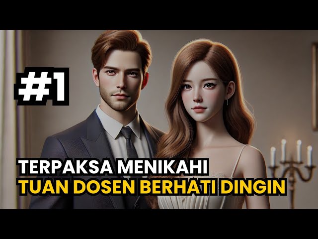 TERPAKSA MENIKAHI TUAN DOSEN BERHATI DINGIN