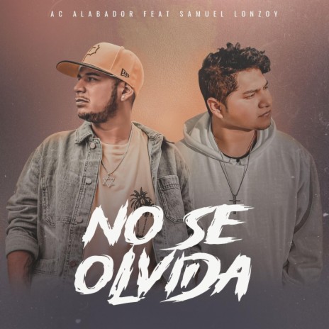 NO SE OLVIDA ft. SAMUEL LONZOY cover art