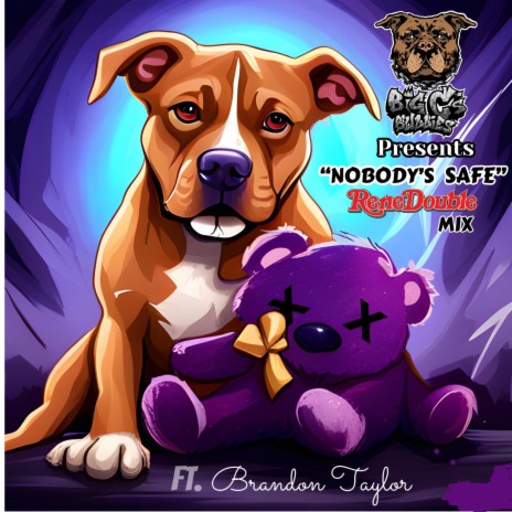 NOBODY'S SAFE ft. Brandon Taylor