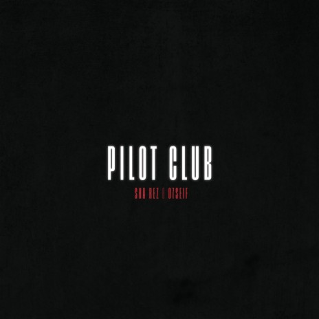 Pilot Club ft. Sha Rez cover art