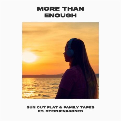 More Than Enough ft. Family Tapes & stephenxjones cover art