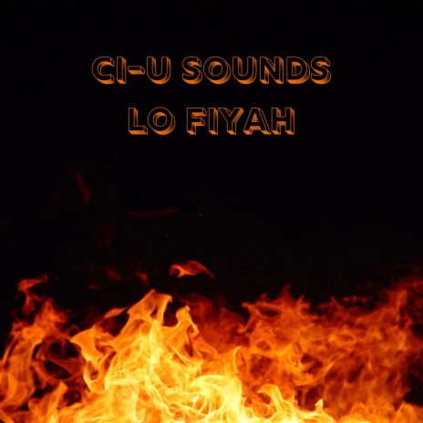 Lo Fiyah Six