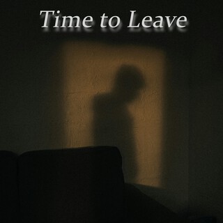 Time to Leave (Lo-fi Version)