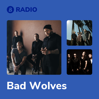 Bad Wolves Radio