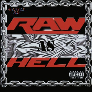 Raw As Hell