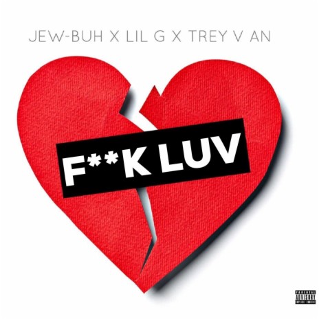 Fuck Luv (feat. Lil G & Trey V An) cover art