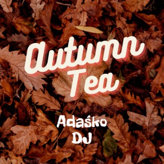 Autumn Tea