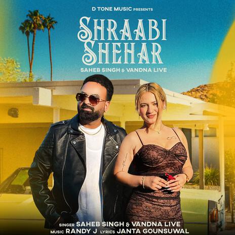 Shraabi Shehar (Live) ft. Vandna Live cover art