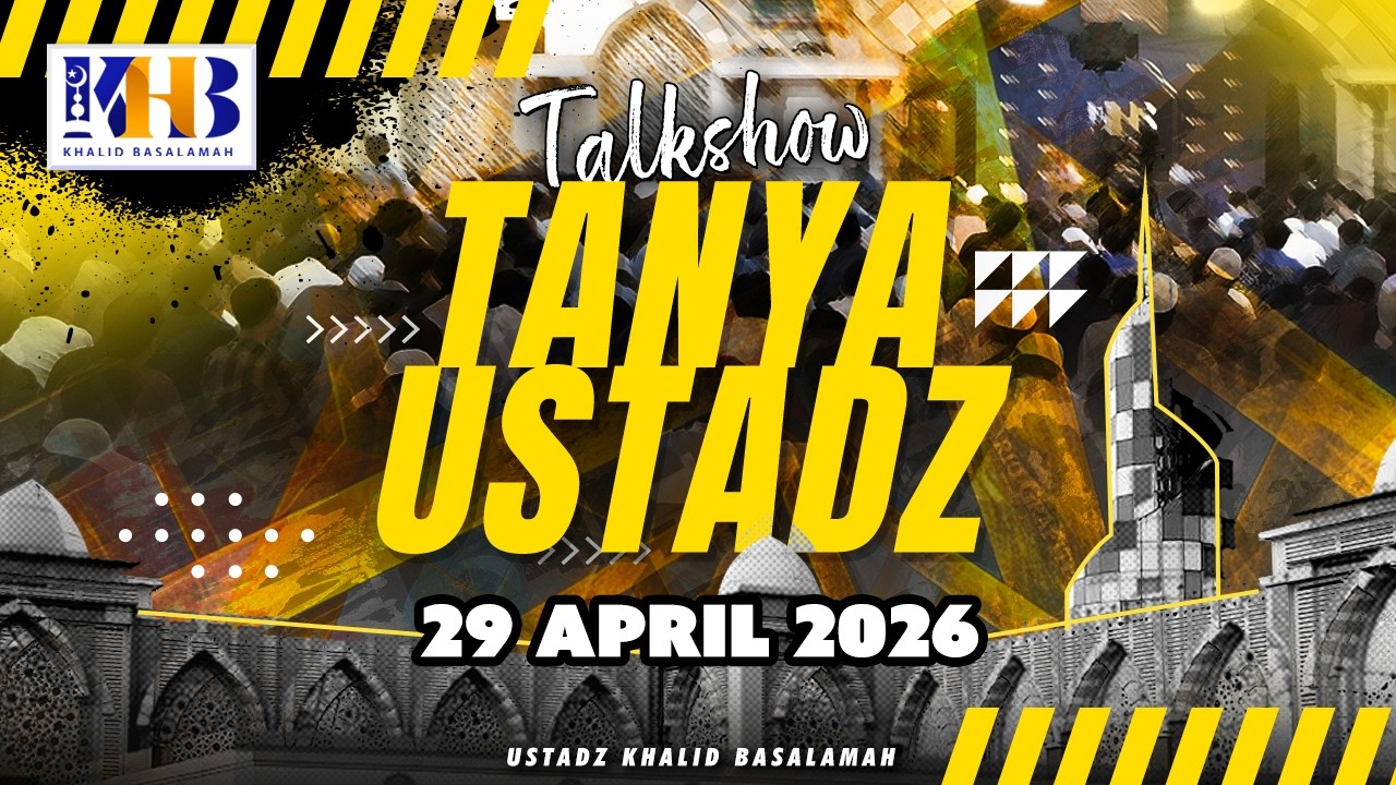 TALKSHOW TANYA USTADZ - 29 April 2026 | Khalid Basalamah cover art