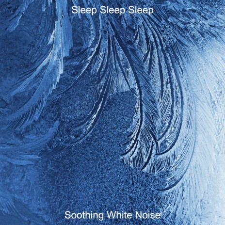 Soothing Sounds of White Noise cover art