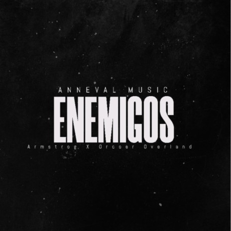 Enemigos ft. ARMS7R0G cover art