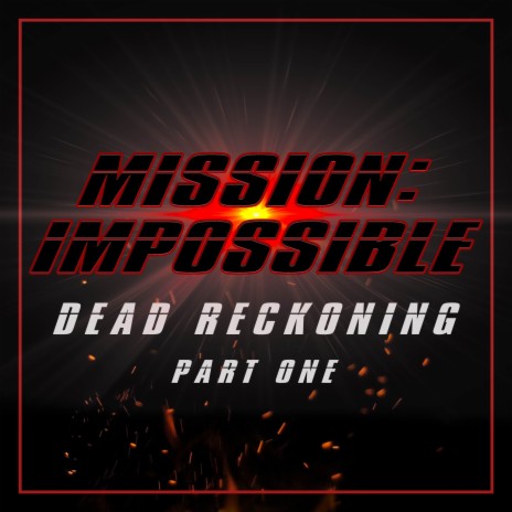 Mission: Impossible - Dead Reckoning Part One (Trailer Theme) (Epic Version)