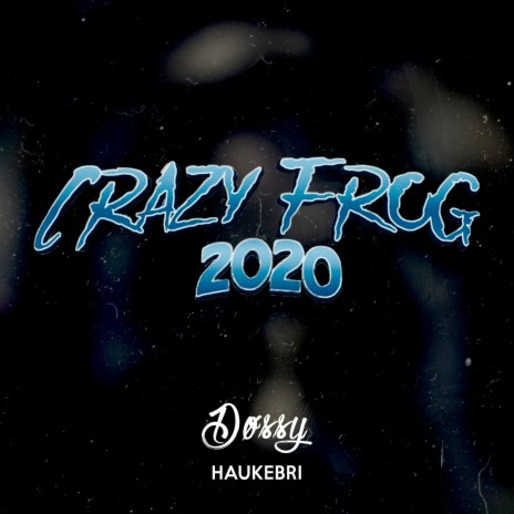 Crazy Frog 2020 ft. Haukebri cover art