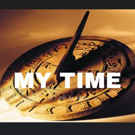 MY TIME ft. Geo da boss cover art